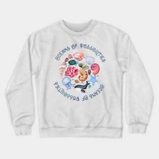 cute oceans of possibilities sea design Crewneck Sweatshirt